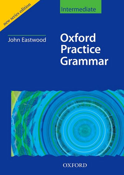 OXFORD PRACTICE GRAMMAR INTERMEDIATE SANS CLE