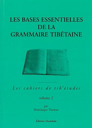 BASES ESSENTIELLES DE LA GRAMMAIRE TIBETAINE - T.2