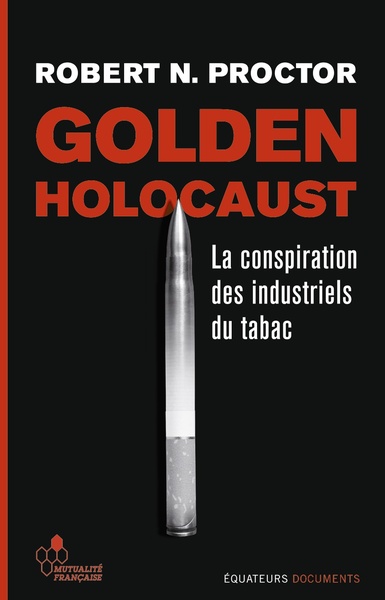 GOLDEN HOLOCAUST - LA CONSPIRATION DES INDUSTRIELS DU TABAC