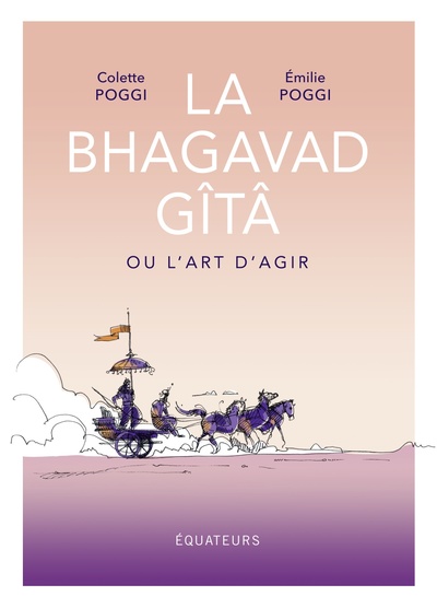 BHAGAVAD GITA OU L´ART D´AGIR