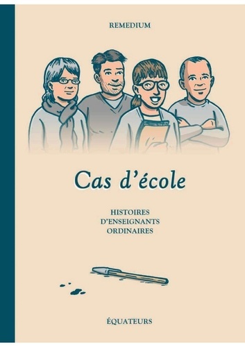 CAS D´ECOLE - HISTOIRES D´ENSEIGNANTS ORDINAIRES