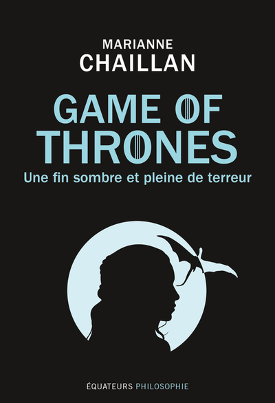 GAME OF THRONES,  UNE FIN SOMBRE ET PLEINE DE TERREUR