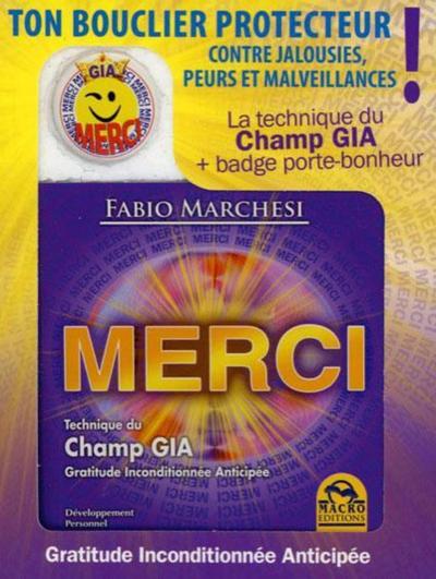 MERCI - TECHNIQUE DU CHAMP GIA - GRATITUDE INCONDITIONNEE ANTICIPEE