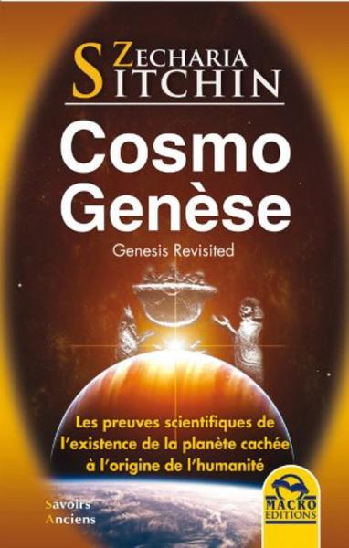COSMO GENESE - LES PREUVES SCIENTIFIQUES DE L´EXISTENCE DE LA PLANETE CACHEE
