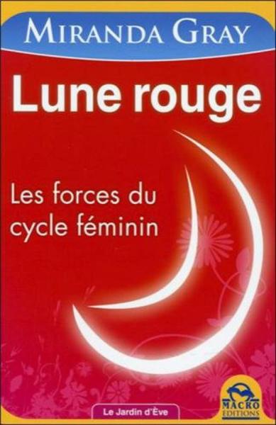 LUNE ROUGE - LES FORCES DU CYCLE FEMININ