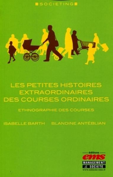 PETITES HISTOIRES EXTRAORDINAIRES DES COURSES ORDINAIRES ETHNOGRAPHIE DES COURSES