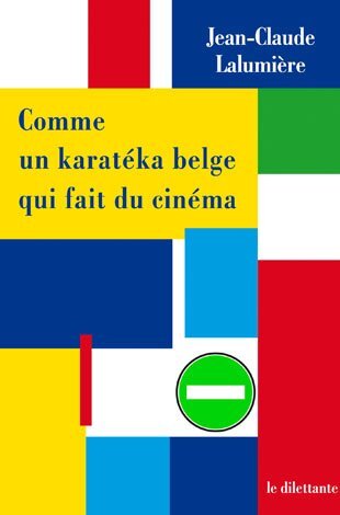 COMME UN KARATEKA BELGE QUI FAIT DU CINEMA