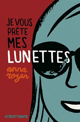JE VOUS PRETE MES LUNETTES