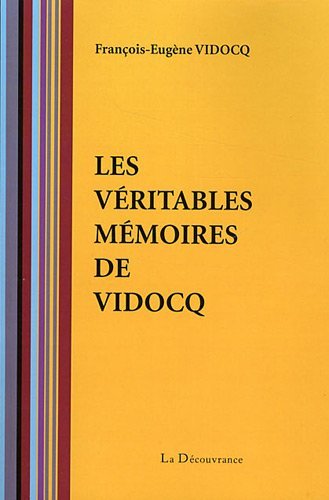 VERITABLES MEMOIRES DE VIDOCQ