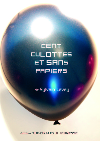 CENT CULOTTES ET SANS PAPIERS