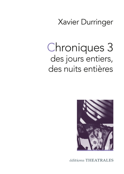 CHRONIQUES 3 DES JOURS ENTIERS DES NUITS ENTIERES