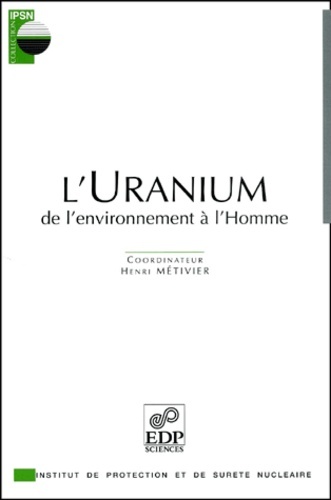 URANIUM. DE L ENVIRONNEMENT A L HOMME