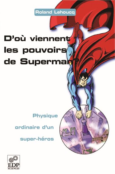 D'OU VIENNENT LES POUVOIRS DE SUPERMAN ?