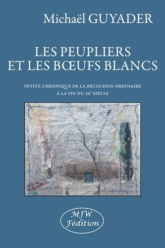 PEUPLIERS ET LES BOEUFS BLANCS