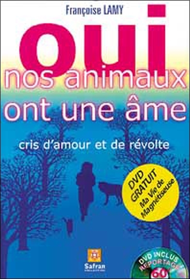 OUI NOS ANIMAUX ONT UNE AME
