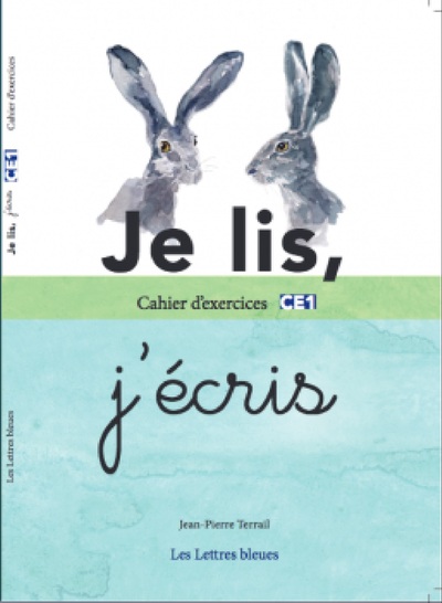 JE LIS, J´ECRIS - CAHIER D´EXERCICES CE1