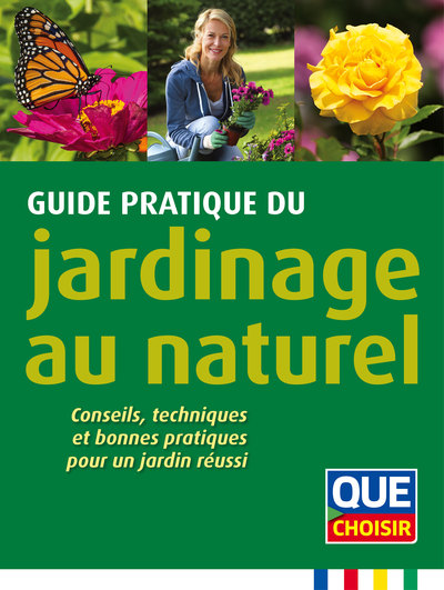 GUIDE PRATIQUE DU JARDINAGE AU NATUREL