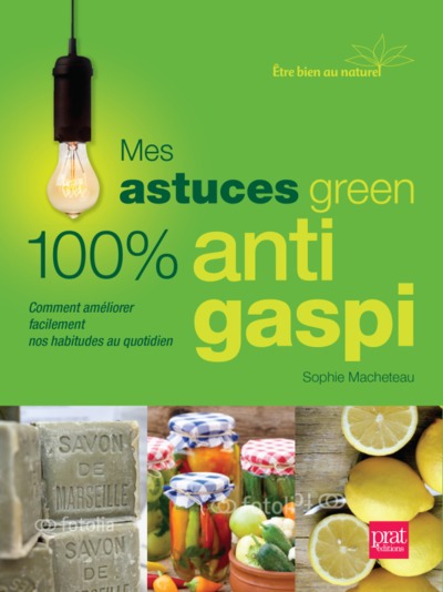 MES ASTUCES GREEN 100  ANTI GASPI