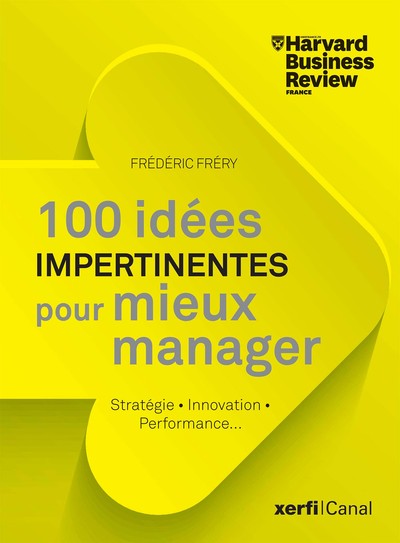 100 IDEES IMPERTINENTES POUR MIEUX MANAGER