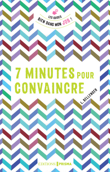 7 MINUTES POUR CONVAINCRE