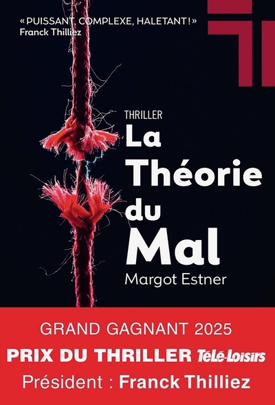 LA THEORIE DU MAL - GRAND GAGNANT PRIX TELE-LOISIRS 2025