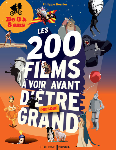 200 FILMS A VOIR AVANT D´ETRE PRESQUE GRAND - DE 3 A 8 ANS