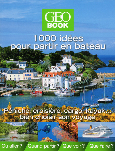 1000 IDEES POUR PARTIR EN BATEAU