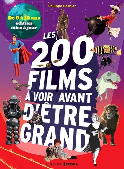 200 FILMS A VOIR AVANT D´ETRE GRAND - DE 9 A 12 ANS