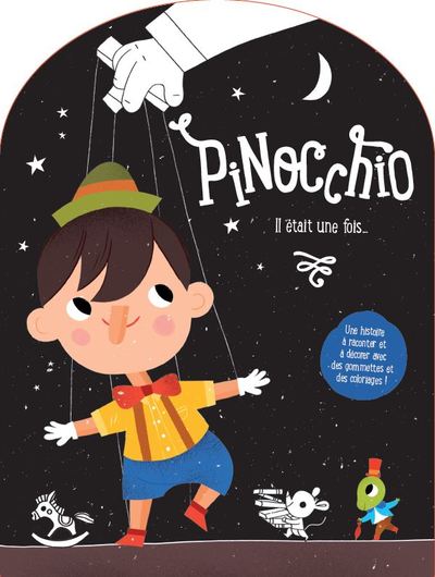 IL ETAIT UNE FOIS...PINOCCHIO / GOMMETTES ET COLORIAGES
