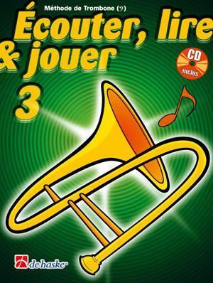 ECOUTER, LIRE & JOUER 3 TROMBONE - CLE DE FA TROMBONE +CD