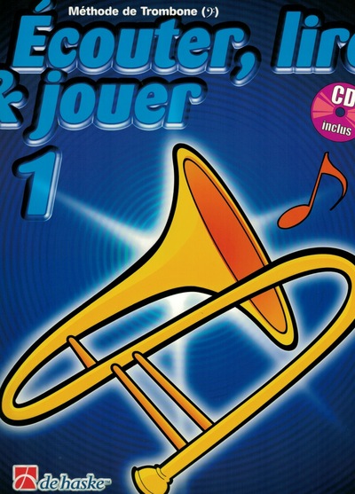 ECOUTER, LIRE & JOUER 1 TROMBONE CLE DE FA +CD
