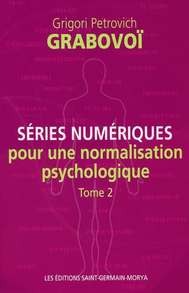 SERIES NUMERIQUES POUR UNE NORMALISATION PSYCHOLOGIQUE - TOME 2