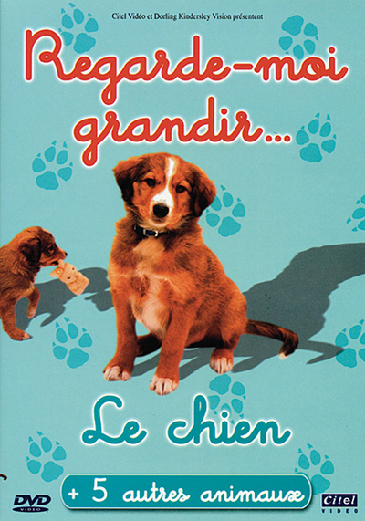 REGARDE-MOI GRANDIR ... LE CHIEN - DVD