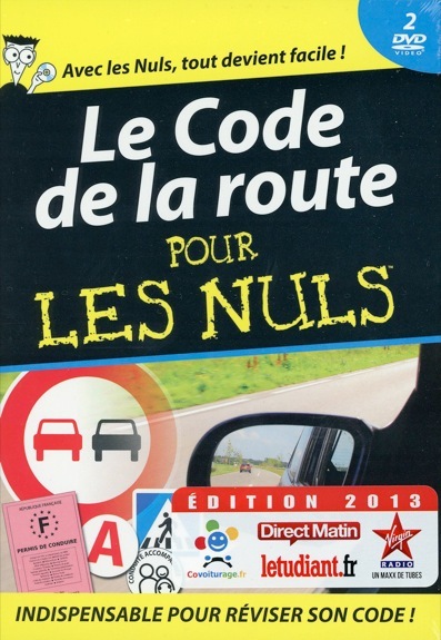 CODE DE LA ROUTE POUR LES NULS - EDITION 2013