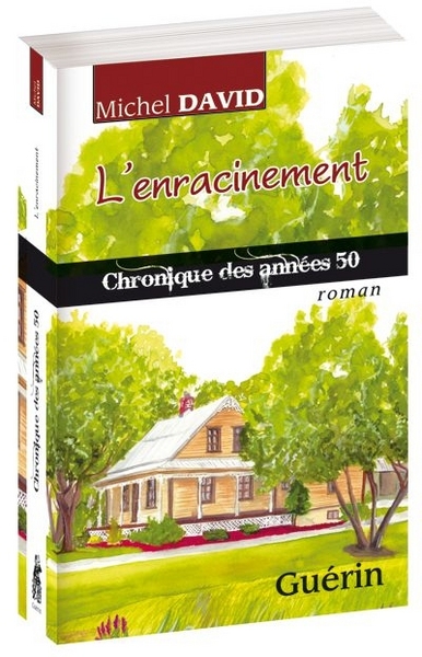 L´ENRACINEMENT : CHRONIQUE DES ANNEES 50