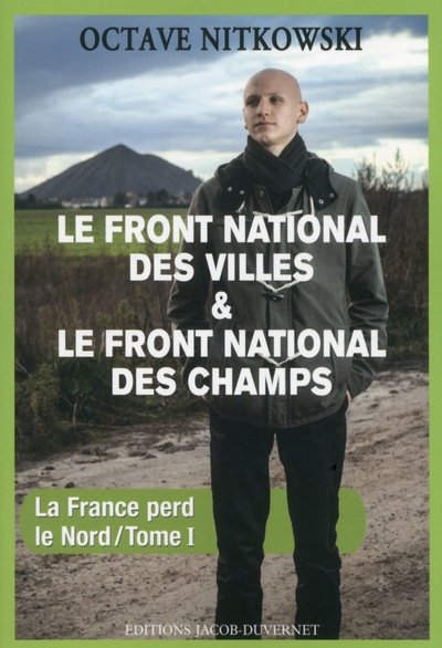 FRONT NATIONAL DES VILLES & LE FRONT NATIONAL DES CHAMPS