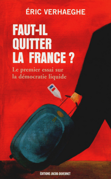 FAUT-IL QUITTER LA FRANCE ?