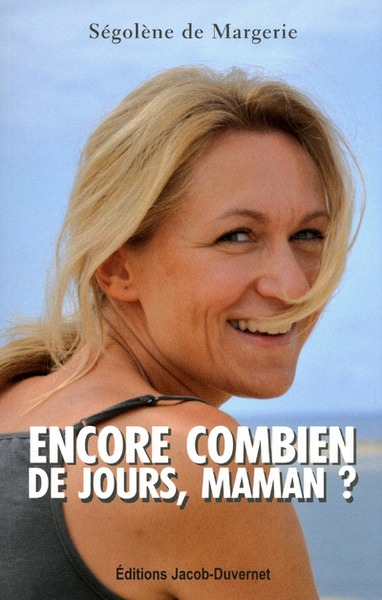 ENCORE COMBIEN DE JOURS  MAMAN ?