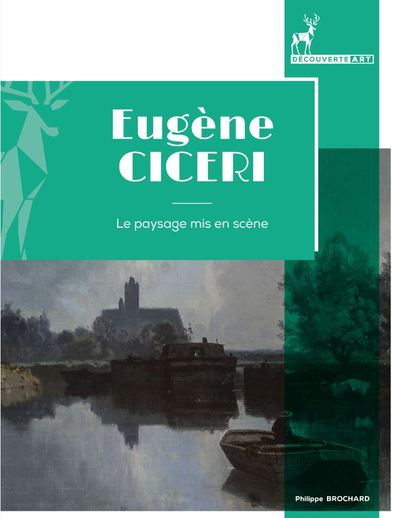 EUGENE CICERI (1813-1890), LE PAYSAGE MIS EN SCENE