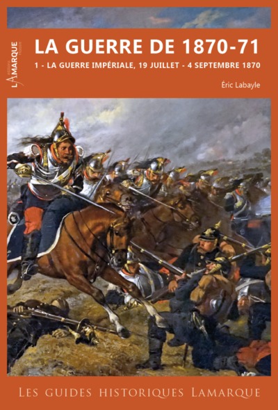 GUERRE DE 1870-1871 - VOLUME 1