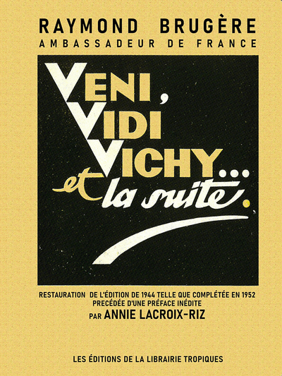 VENI, VEDI, VICHY ET LA SUITE