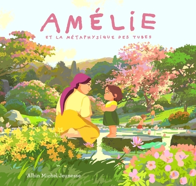 AMELIE ET LA METAPHYSIQUE DES TUBES