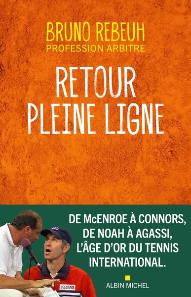 RETOUR PLEINE LIGNE - L´AGE D´OR DU TENNIS INTERNATIONAL
