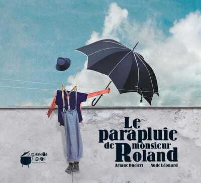 PARAPLUIE DE MONSIEUR ROLAND