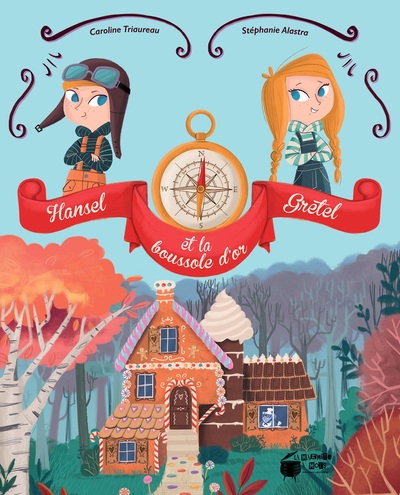 HANSEL, GRETEL ET LA BOUSSOLE D´OR