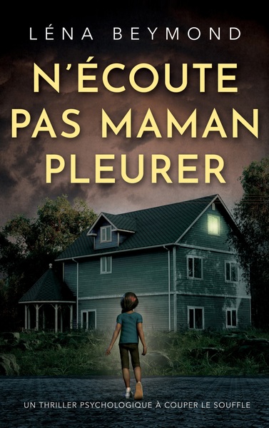 N´ECOUTE PAS MAMAN PLEURER