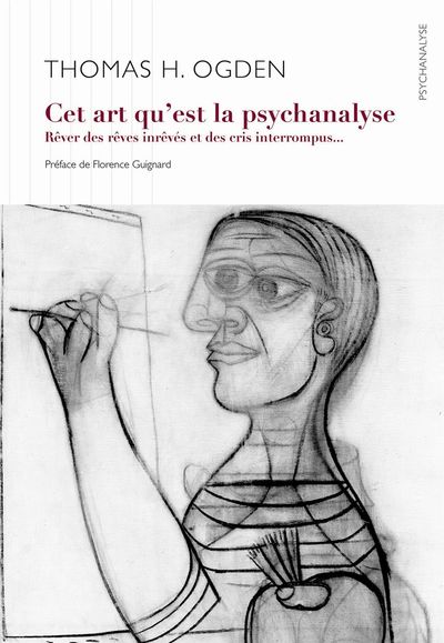 CET ART QU EST LA PSYCHANALYSE REVER DES REVES INREVES ET DES CRIS