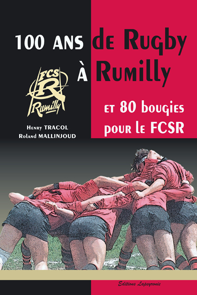 100 ANS DE RUGBY A RUMILLY