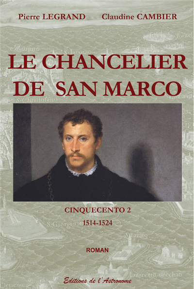CHANCELIER DE SAN MARCO, CINQUECENTO 2 1514-1524