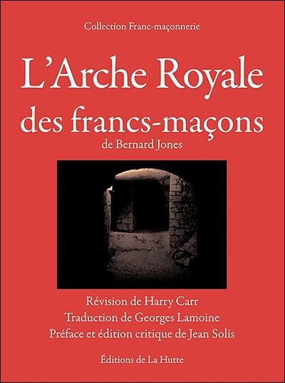 L´ARCHE ROYALE DES FRANCS-MACONS DE B. JONES